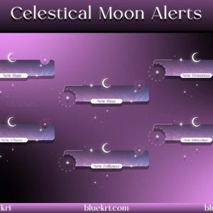 May include: A set of six animated Twitch alerts featuring a crescent moon and stars. The alerts are for new raid, new donation, new host, new cheer, new subscriber, and new follower.