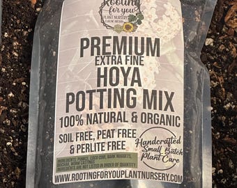 May include: A clear plastic bag filled with a dark brown potting mix for Hoya plants. The bag has a white label with the text "Rooting for you Plant Nursery Eugene Oregon", "Premium Extra Fine Hoya Potting Mix", "100% Natural & Organic", "Soil Free, Peat Free & Perlite Free", "Handcrafted Small Batch Plant Care", and "www.rootingforyouplantnursery.com".