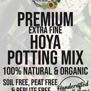 HOYA EXTRA Fine Premium Soil Less Potting Mix Oregon Licensed Nursery ...