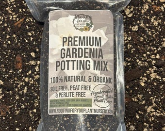 GARDENIA Premium Soil Less Potting Mix Oregon Licensed Nursery - rootingforyouplantnursery.com