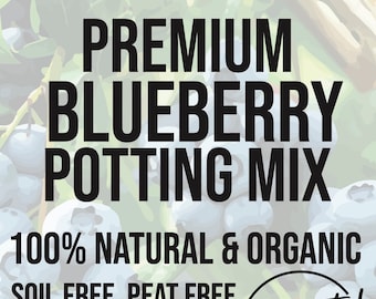 BLUEBERRY Premium Soil Less Potting Mix Oregon Licensed Nursery - rootingforyouplantnursery.com