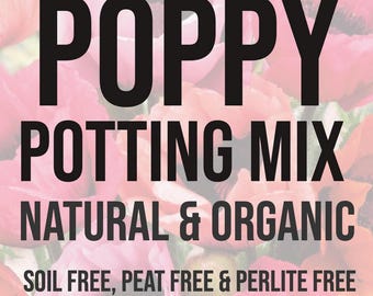 POPPY Premium Soil Less Potting Mix Oregon Licensed Nursery