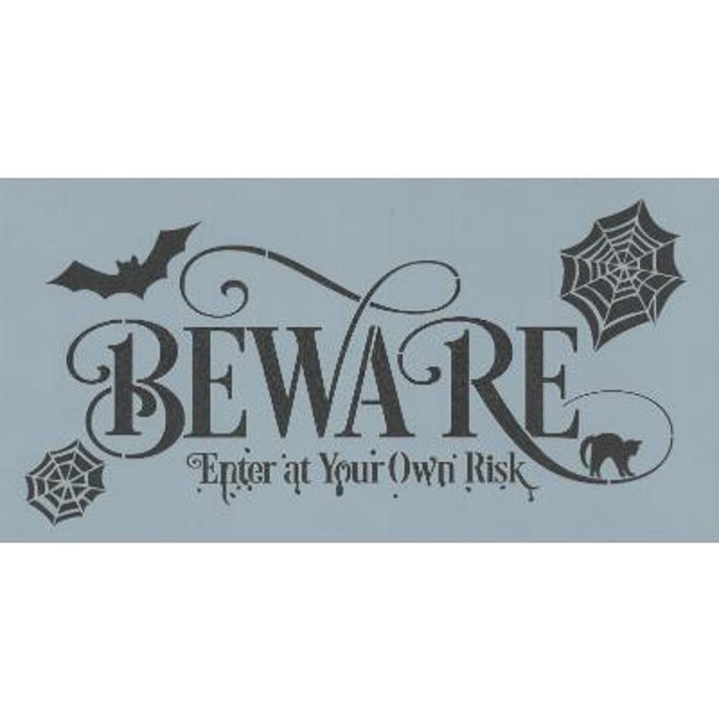 Beware - Enter at Your Own Risk Stencil - Etsy
