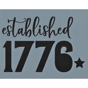 May include: A blue-gray sign with the word "established" in a cursive font above the number "1776" in a bold, block font. A black star is to the right of the number 6.