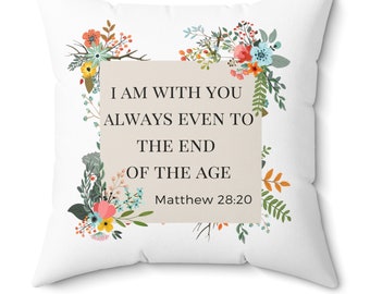 Matthew 28:20 Pillow Size 16 x 16 Bible Verse Pillow Scripture Pillow Christian Gifts Gift Ideas for Pastor Pastors Wife Gifts