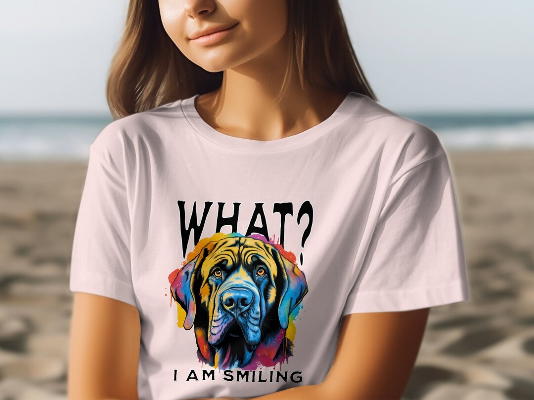 Funny Big Dog Lover Tshirt What I Am Smiling Perfect Gift Etsy