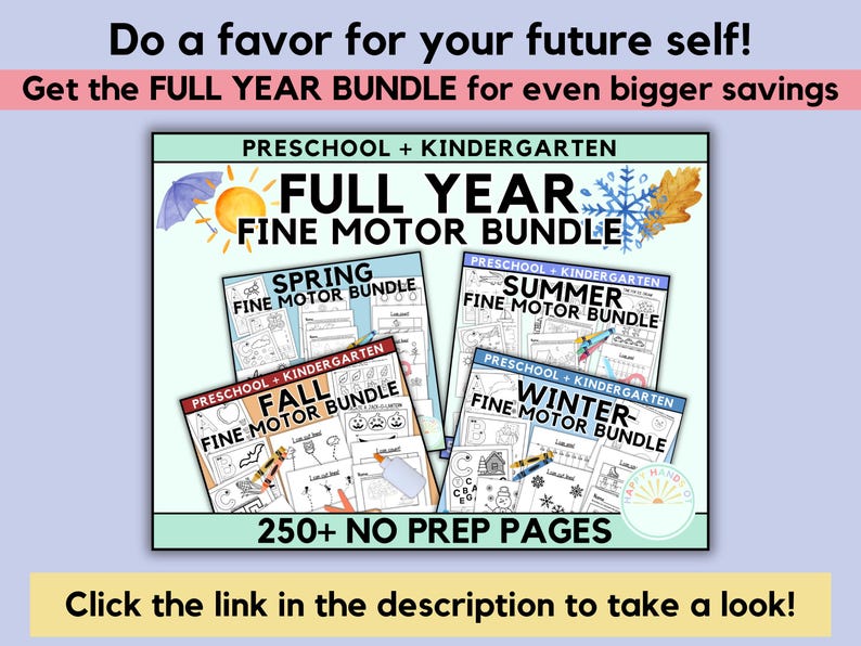 May include: A colorful graphic promoting a preschool and kindergarten fine motor skills bundle for the full year. The bundle includes four seasonal themed sets: Spring, Summer, Fall, and Winter. Each set features a variety of activities and worksheets. The graphic includes the text "FULL YEAR FINE MOTOR BUNDLE" and "250+ NO PREP PAGES".