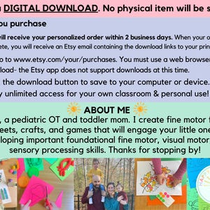 May include: Digital download information with text about the product, including instructions for downloading and using the files. The text also includes information about the creator, a pediatric OT, and the focus on fine motor skills for children.