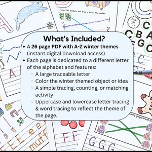 Puede incluir: Un libro de trabajo PDF imprimible con 26 p&aacute;ginas que presentan actividades con tem&aacute;tica invernal para cada letra del alfabeto. Cada p&aacute;gina incluye una letra grande trazable, un objeto con tem&aacute;tica invernal para colorear y una actividad simple de trazado, conteo o coincidencia. El libro de trabajo tambi&eacute;n incluye el trazado de letras may&uacute;sculas y min&uacute;sculas y el trazado de palabras.