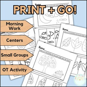 May include: Black and white printable activity sheets for kids with the words "Print + Go!" at the top. The sheets include activities for morning work, centers, small groups, and OT activity. The activities include cutting on dotted lines, solving puzzles, and coloring.
