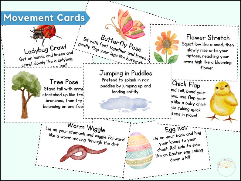 May include: A set of illustrated movement cards for children. Each card features a different exercise, such as the "Ladybug Crawl" and "Butterfly Pose," with accompanying text and watercolor illustrations of a ladybug, butterfly, and other images.
