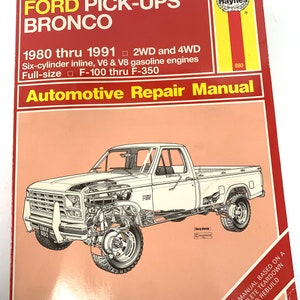 Ford Automotive Repair Manual, Ford pick-up and Bronco.1980 thru 1991