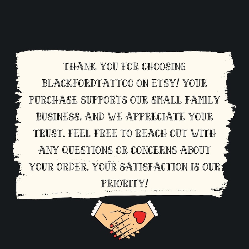 May include: A black background with a white, textured rectangle containing text. The text reads: "THANK YOU FOR CHOOSING BLACKFORDTATTOO ON ETSY!" and more. Below the text are two hands shaking with a red heart.
