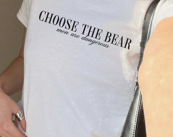 Je choisis l'ours t-shirt bébé TikTok viral T-shirt tendance Fuck the patriarcat t-shirt féministe t-shirt le plus vendu qui va dur fille du centre-ville