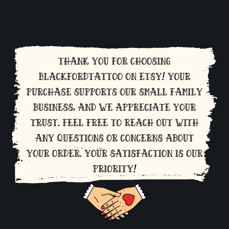 May include: A black background with a white, textured rectangle containing text. The text reads "THANK YOU FOR CHOOSING BLACKFORDTATTOO ON ETSY!" and more. Below the text are two hands shaking with a red heart.