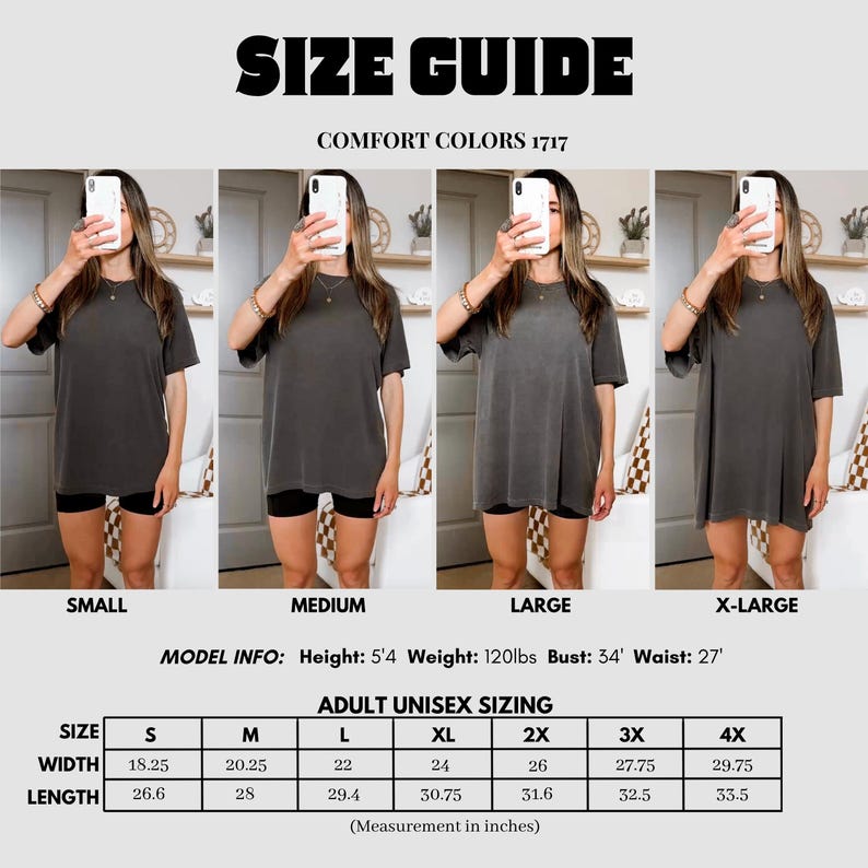 May include: Size guide graphic for Comfort Colors 1717 t-shirts. The image shows four models wearing the t-shirts in different sizes: Small, Medium, Large, and X-Large. The graphic includes model information: height 5'4", weight 120lbs, bust 34", waist 27". The size chart provides measurements in inches.