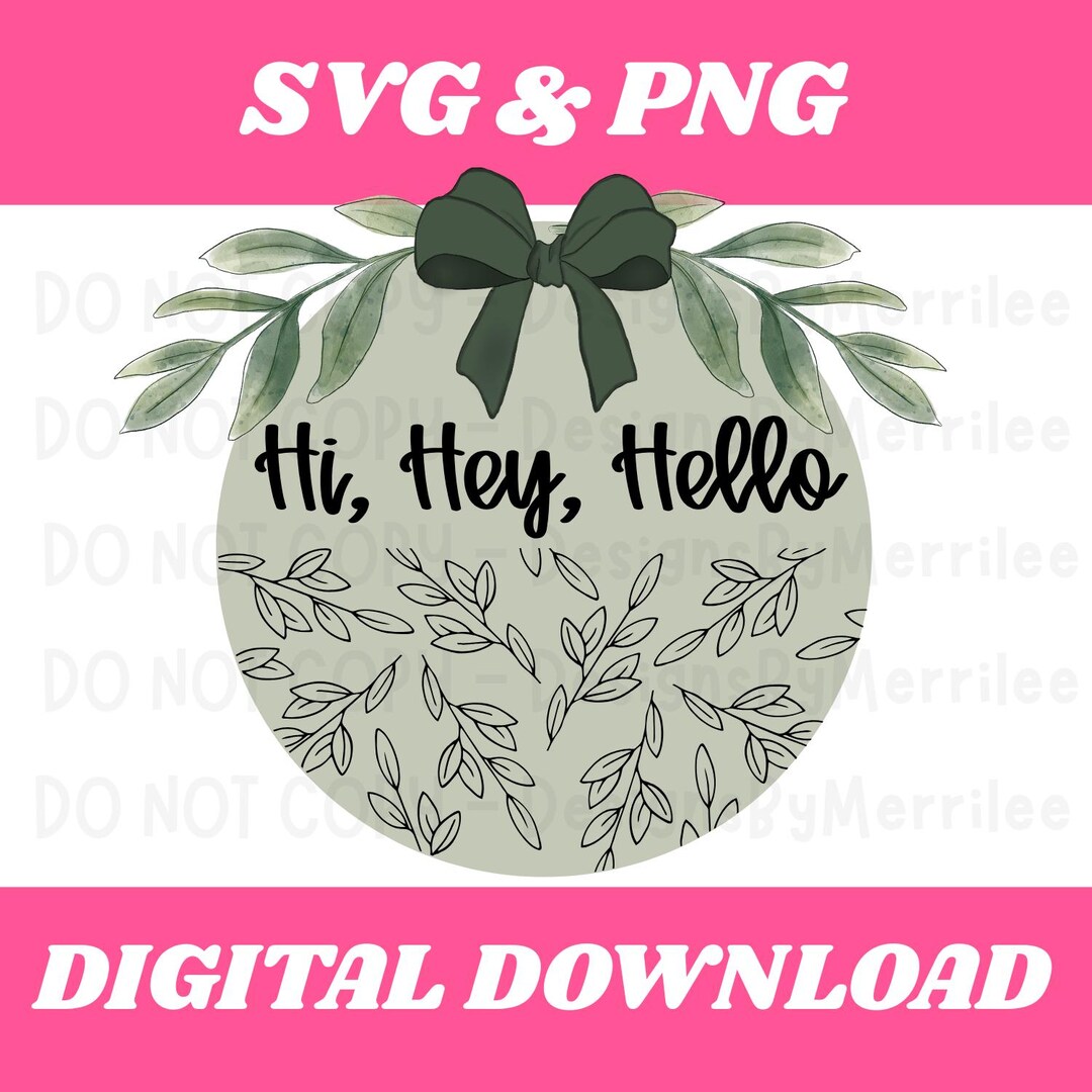 Hi Hey Hello Round Door Sign SVG PNG – Farmhouse Decor (digital ...