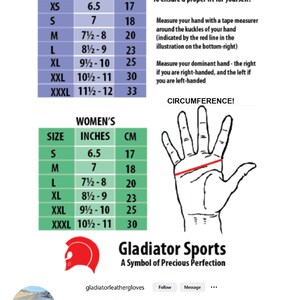 May include: A chart showing glove sizing in inches and centimeters for both men and women. The chart includes a red line illustration showing where to measure the hand for a proper fit. The chart is titled "Glove Sizing" and includes the text "CIRCUMFERENCE!"  The chart is from Gladiator Sports, a company that makes motorcycle leather gloves and apparel.