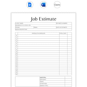 May include: A white Job Estimate form with the title "Job Estimate" at the top. The form includes fields for client information, estimate details, and a section for listing products and services with their costs. The form is designed for business use.