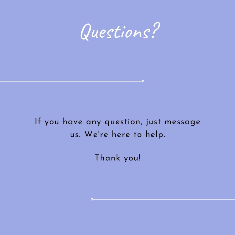Peut inclure: Un fond bleu clair avec du texte blanc qui dit "Questions?" et "Si vous avez une question, envoyez-nous un message. Nous sommes l&agrave; pour vous aider. Merci !" Il y a deux fines lignes blanches au-dessus et en dessous du texte.