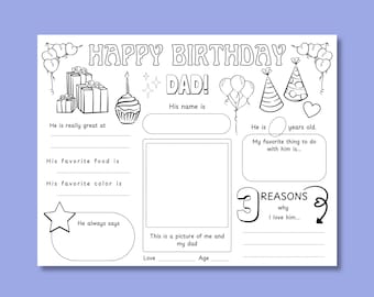 May include: A printable coloring page for a child to celebrate their dad's birthday. The page features a birthday cake, balloons, presents, and a party hat. It includes prompts for the child to write about their dad, such as his favorite food, color, and things they like to do together.