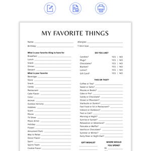 May include: A white fill-in-the-blank style questionnaire titled "MY FAVORITE THINGS." The form includes sections for personal details, favorite foods, preferences, and a gift wishlist. It is designed for personal use.