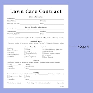 Peut inclure: Un formulaire de contrat d'entretien de pelouse noir et blanc avec le titre "Lawn Care Contract" en haut. Le formulaire comprend des sections pour les informations du client, les informations du fournisseur de services, la port&eacute;e des travaux, l'intervalle et le paiement. Le formulaire est intitul&eacute; "Page 1" dans le coin sup&eacute;rieur droit.