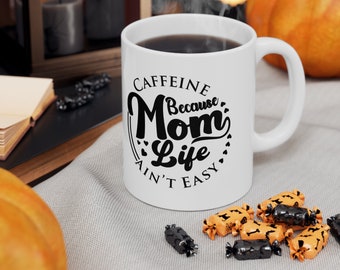 Mom Life Coffee Mug, Funny Mother's Day Gift