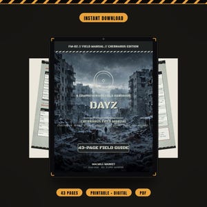 Puede incluir: Una guía de campo digital de 43 páginas titulada DayZ Chernarus Field Manual, que presenta una escena urbana postapocalíptica oscura y nevada en la portada. El documento incluye texto como FM-DZ, Field Manual, Chernarus Edition y Macmill Market.