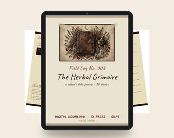 Puede incluir: Un documento digital titulado Field Log No. 003 The Herbal Grimoire, a witch's field journal 20 plants. La portada presenta una ilustración de un libro de cuero marrón, un mortero con mano y varias hierbas. Incluye 56 páginas en formato PDF.