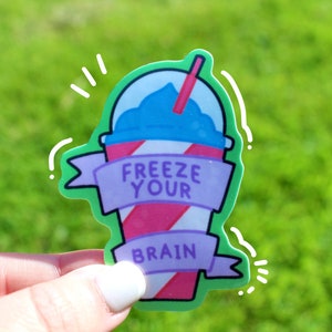 Heathers Inspired Die Cut Sticker - Freeze Your Brain
