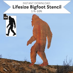 May include: A rusty metal cutout of Bigfoot walking, standing on a dirt hill. The cutout is 10 feet tall. The image also shows a black and white PDF file of the Bigfoot stencil.