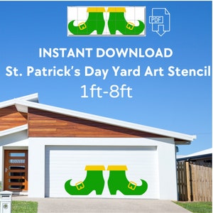 May include: Printable St. Patrick's Day yard art stencil of two green elf shoes with yellow buckles. The stencil is 1 foot to 8 feet in size.  The image shows the stencil on a garage door.