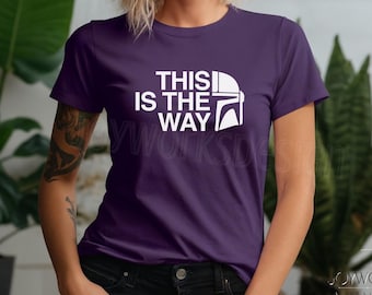 This is The Way Mandalorian Ladies Shirt Star Wars Darth Face Sci-Fi Fan Princess Leia Skywalker Boba Fett Bo Katan Mando Grogu Gift