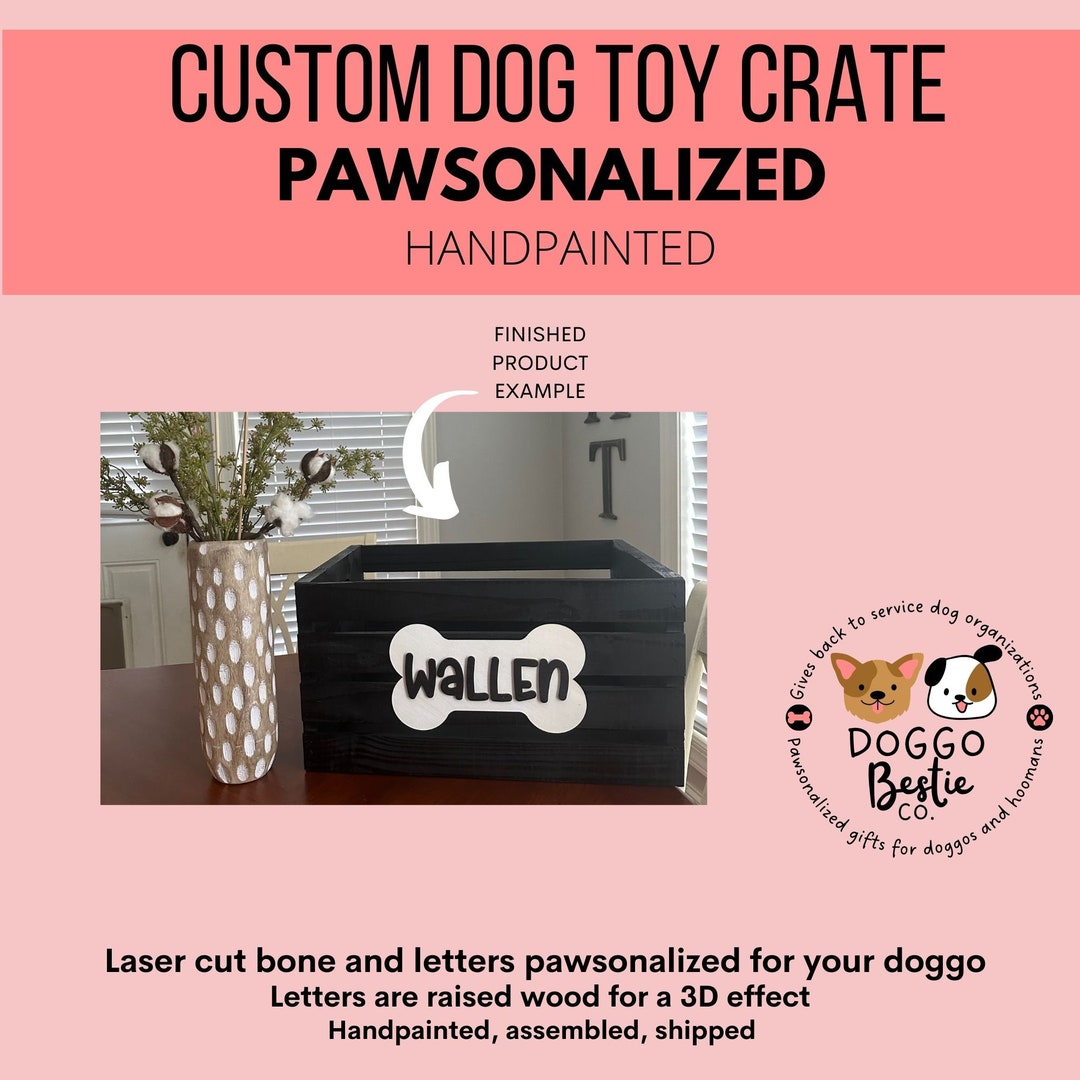 Handmade Crate Toys For Dogs Reference: Personalized Dog Toy Crate With Wood Dog Bone Sign Laser