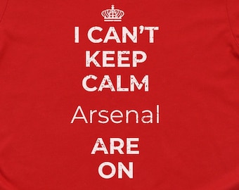 No puedo mantener la calma El Arsenal está en una camiseta de aficionado al fútbol, camiseta divertida de artilleros, camiseta de partidario de Gooner, camiseta de manga corta unisex de la AFC