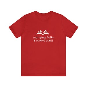 Marrying Folks & Making Jokes Officiant Shirt, Funny Marriage Officiant Gift, Ordained Minister, Officiant Short Sleeved Shirt image 2