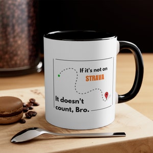 If It&#39;s Not On Strava It Doesn&#39;t Count, Bro. Strava Mug, Running Gift, Gift for Cyclist, Fathers Day, Mug for man, Coffee and running