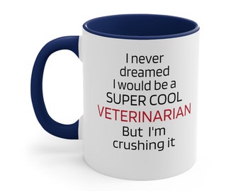 Leftie mug, dream of being,super cool,veterinarian,gift,doing the job,Accent Coffee Mug, 11oz