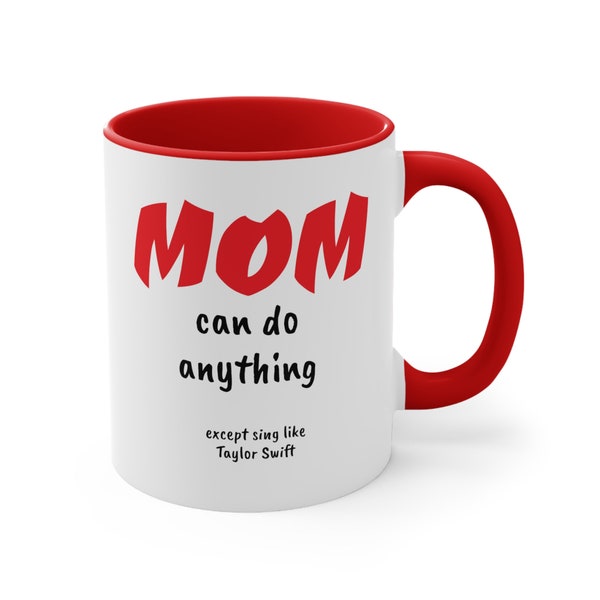 Make someone, special smile, with this,one of a kind,fantastic,high-quality, coffee mug, Mom,can do, anything,funny gift,Mothers day