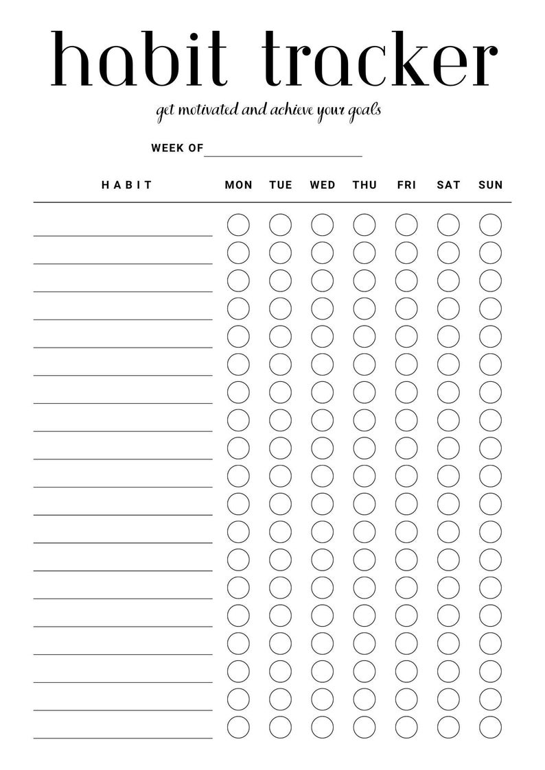 May include: A black and white habit tracker with the words "habit tracker" at the top, followed by "get motivated and achieve your goals." The tracker includes spaces for the week of, habit, and days of the week.