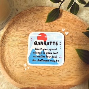 Ganbatte Japanese quote Sticker  | 5,5 x 5,2 cm, glossy, vinyl sticker, proverb