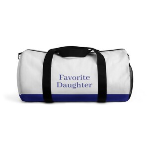Favorite Daughter Duffel Bag | Gift for Daughter, Gym Bag, Weekend Travel, Personalized Bag, Stylish Sports Tote