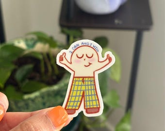 I Can And I Will Sticker
