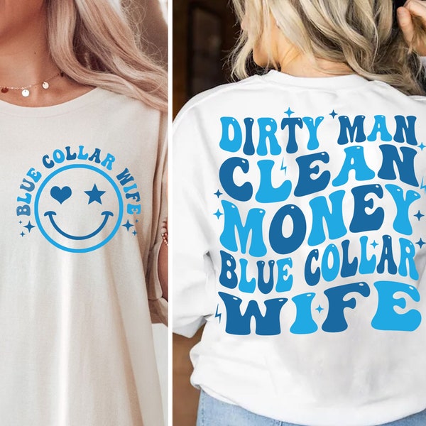 Dirty Man Clean Money Blue Collar Wife Png, Blue Collar Wife Png, Funny Wife Png