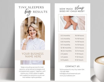 May include: A rack card for sleep consultants with a beige background and a photo of a woman. The card has the text "Tiny Sleepers Big Results" and "Your Business Name Here". The card also includes a chart showing the recommended amount of sleep for children of different ages. The text "Contact Us" is at the bottom of the card with contact information.