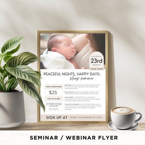 May include: A flyer for a sleep seminar for parents of babies. The flyer features a photo of a baby sleeping in the arms of a parent. The text on the flyer reads "Peaceful Nights, Happy Days: Sleep Seminar". The seminar is scheduled for Saturday, March 23rd from 10am to 12pm. The cost of the seminar is $25. Attendees are entered to win a virtual consultation valued at $100. The flyer also includes information about the seminar topics, such as baby sleep, parental peace, expert insights, and community and support.