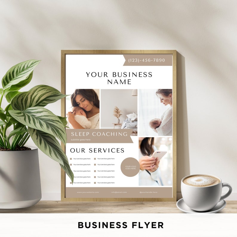 May include: A business flyer with a brown wooden frame, featuring a collage of images of mothers and babies. The flyer advertises sleep coaching services and includes the business name, phone number, and website address. The text "Sleep Coaching" and "Our Services" is in a brown rectangle with rounded corners.