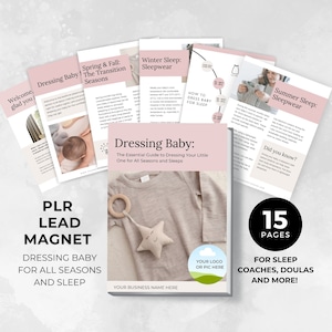 May include: A pink and white digital guide titled "Dressing Baby: The Essential Guide to Dressing Your Little One for All Seasons and Sleeps". The guide is 15 pages long and is for sleep coaches, doulas, and more. The cover features a baby wearing a white onesie and a wooden teether.