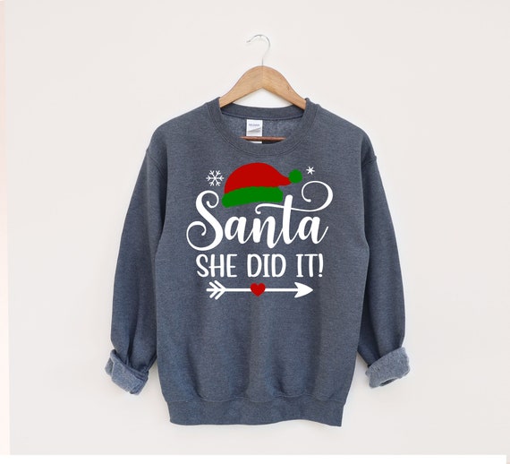 Dear Santa He or She Did It Sweatshirt christmas Couple Sweatshirt dear Santa Shirts family Matching Sweatshirt party Shirt christmas Gift Etsy UK